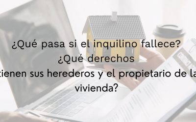 ¿Qué pasa si el inquilino fallece en la vivienda?