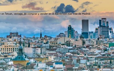 Vivir en Tetuán, Madrid: precios, barrios y si merece la pena comprar o vender en 2026