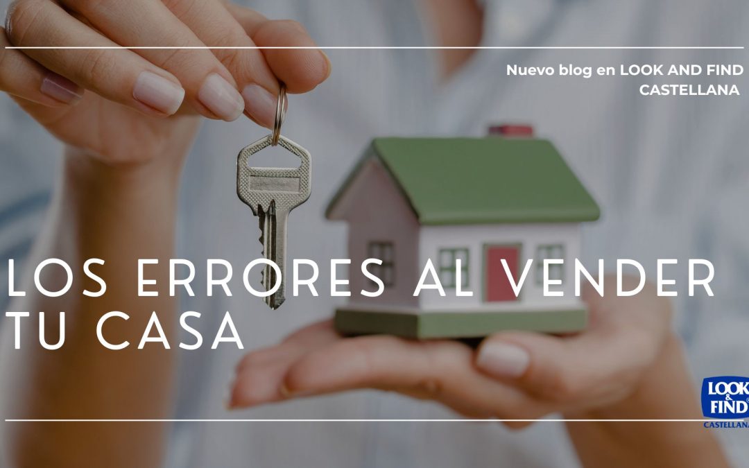 ERRORES AL VENDER TU CASA